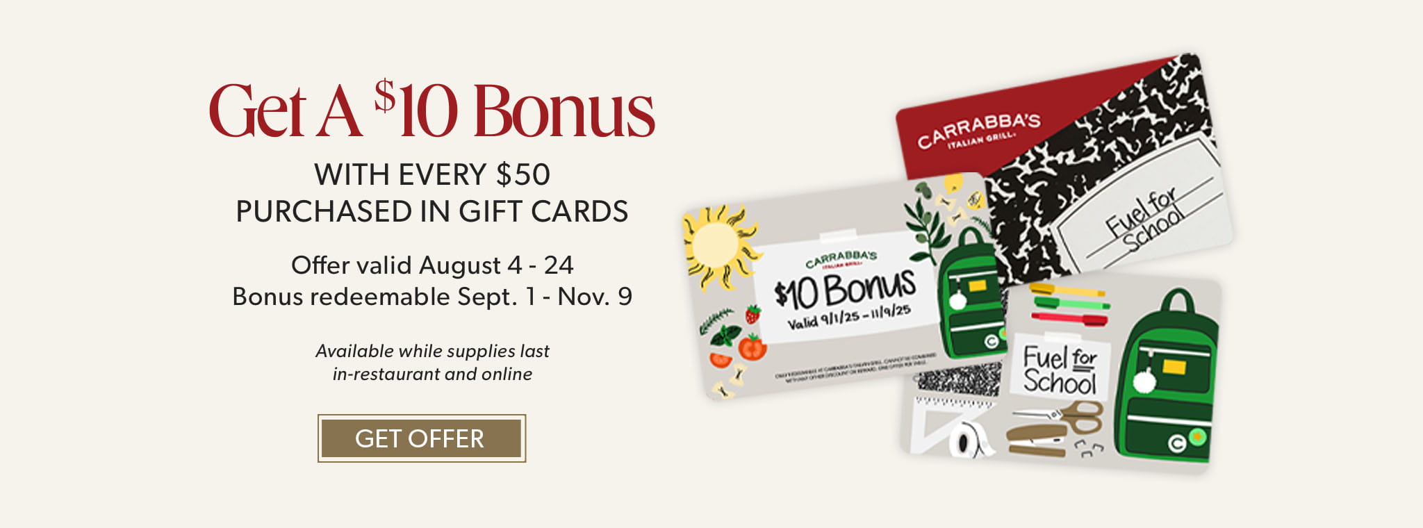 GET A $10 BONUS WITH EVERY $50 PURCHASED IN GIFT CARDS. GET OFFER