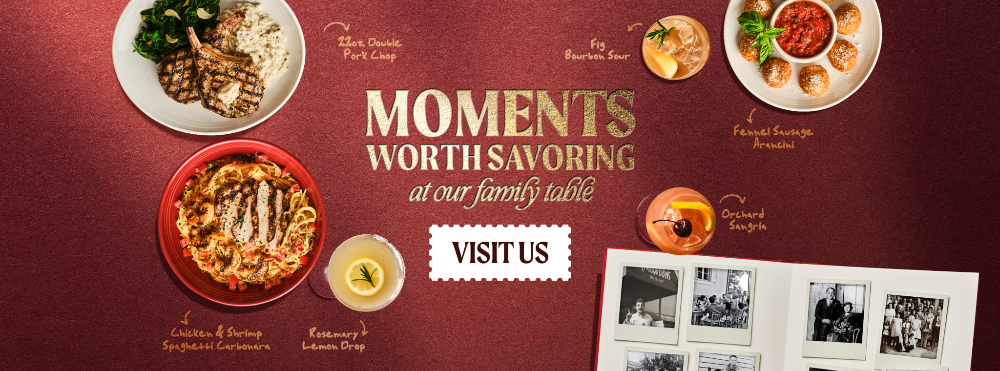 Moments Worth Savoring at our family table. VISIT US.