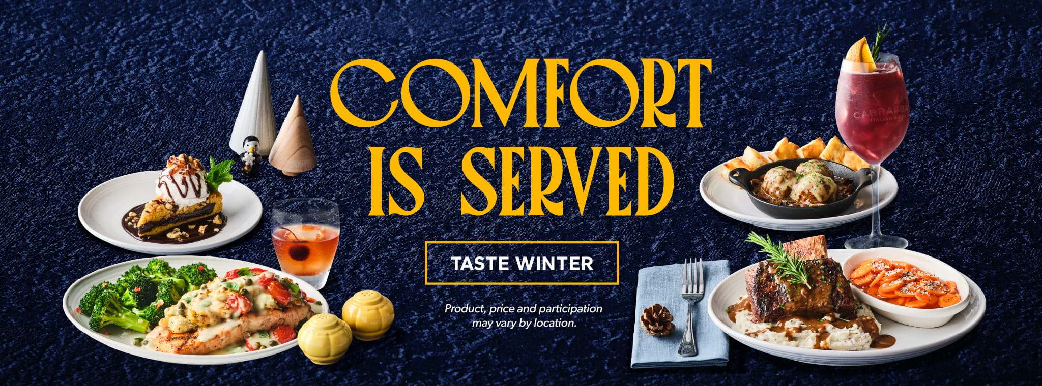Comfort Is Served. TASTE WINTER. Product, price and participation may vary by location.