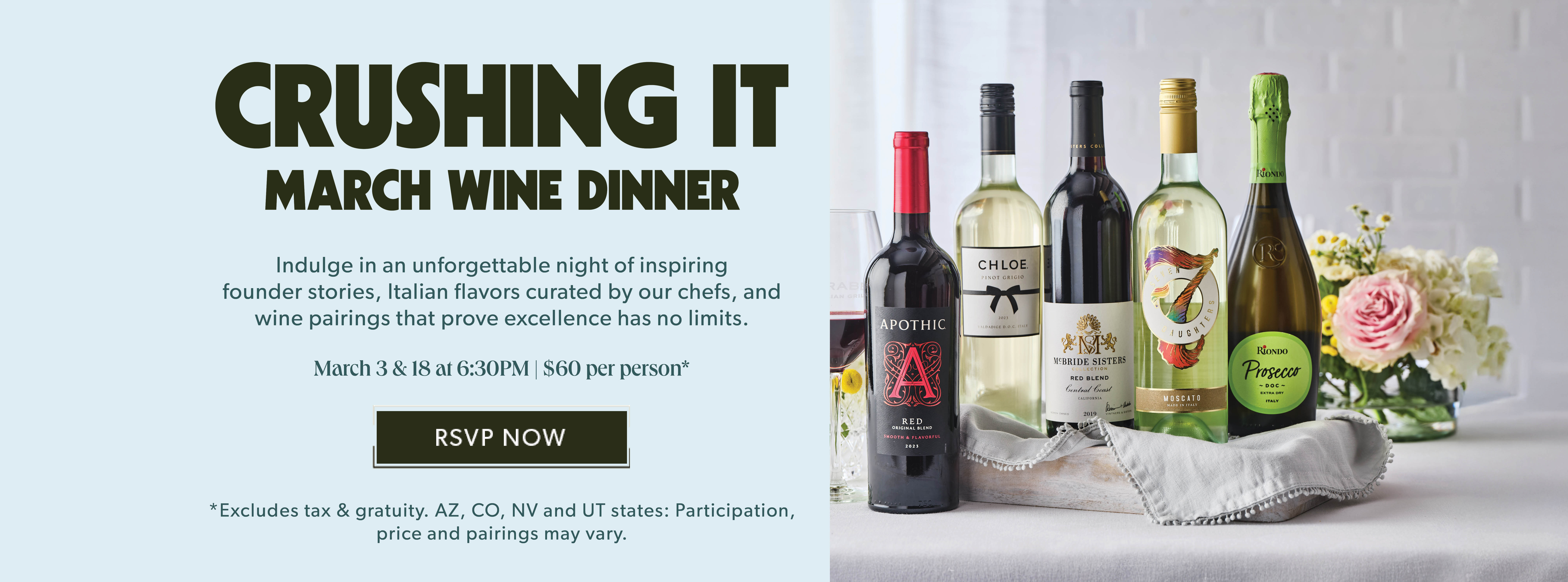 Crushing It March Wine Dinner. March 3 and 18 at 6:30pm. RSVP NOW.