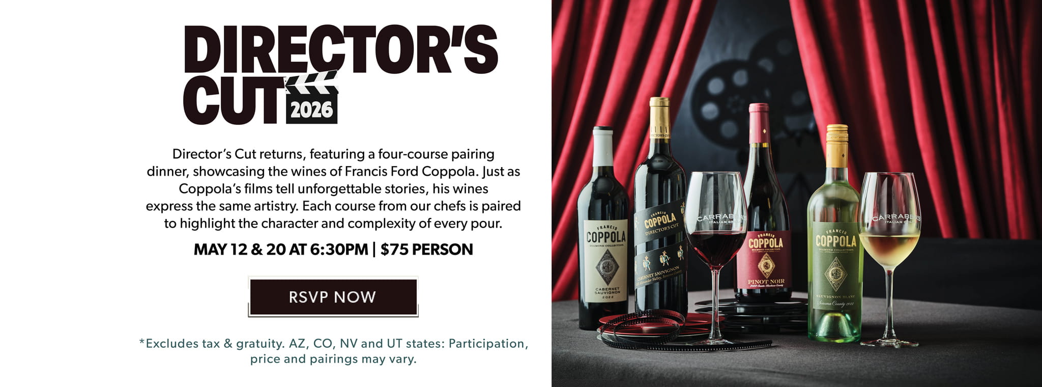Director's Cut May Wine Dinner. May 12, 2026 & May 20, 2026. RSVP NOW. Participation, price and pairings may vary.