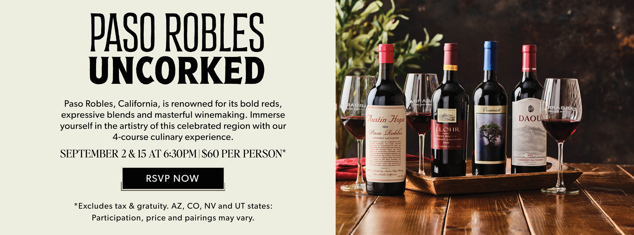 Paso Robles Uncorked September Wine Dinner. September 2 & 15 2026. RSVP NOW. *Participation, price and pairing may vary.