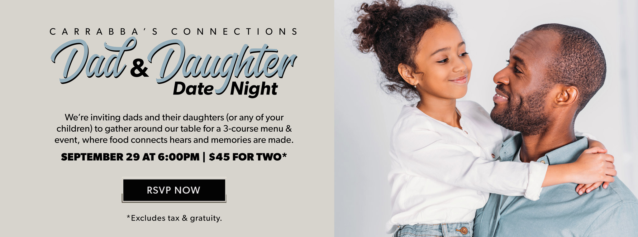 Carrabba's Connections - Dad & Daughter Date Night September 29th at 6PM.