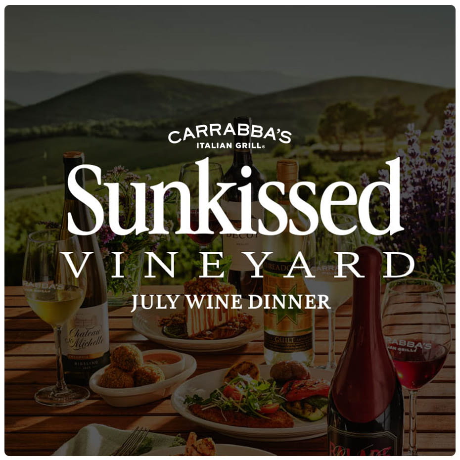 Carrabba's Italian Grill Sunkissed Vineyard July Wine Dinner