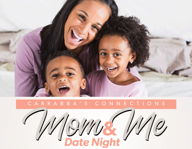 Carrabba's Connections: Mom & Me Date Night