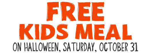 Free Kids Meal On Halloween, Saturday, October 31