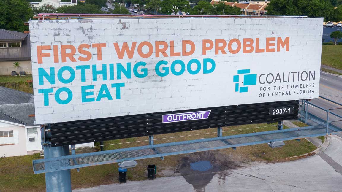 Coalition for the Homeless of Central Florida billboard that says first world problem, nothing good to eat