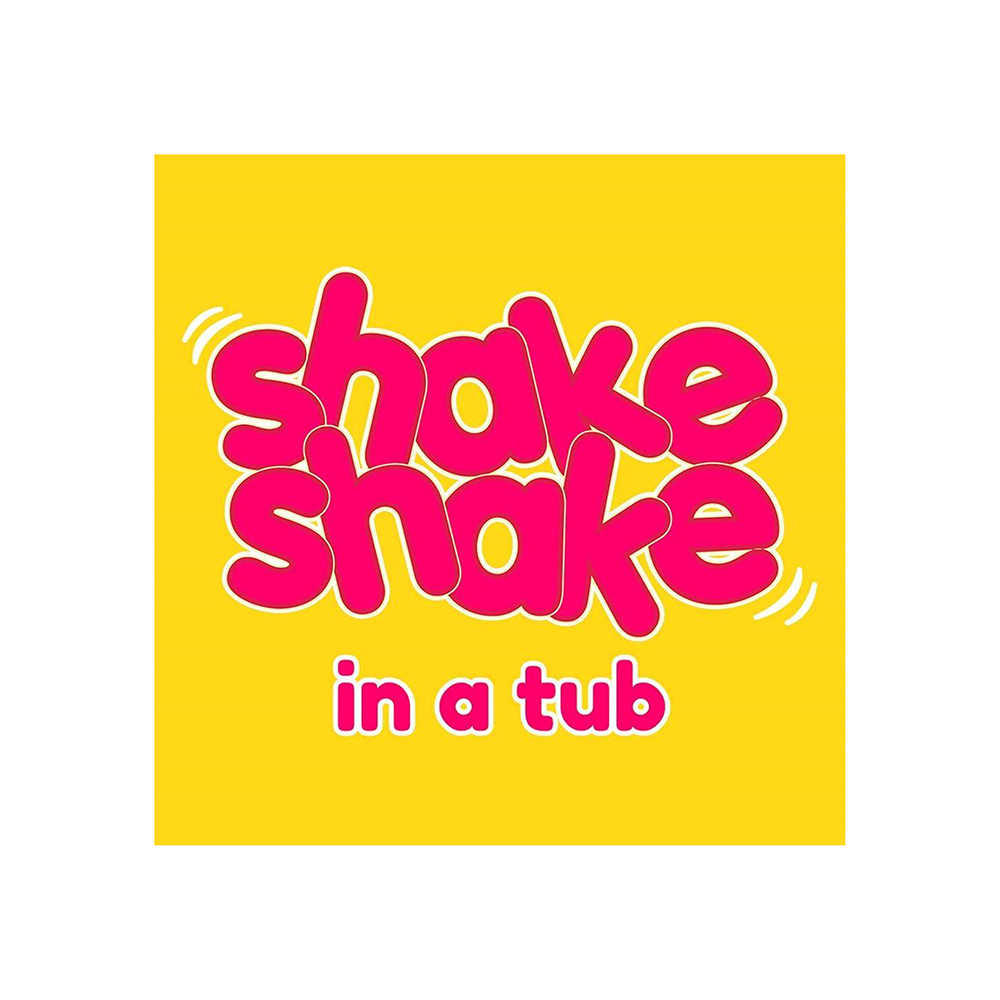 shake shake in a tub