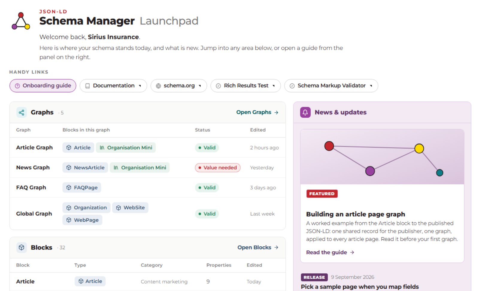 The JSON-LD Schema Manager Launchpad for Sirius Insurance. Handy links to the onboarding guide, documentation, schema.org, the Rich Results Test and the Schema Markup Validator sit above a Graphs table listing Article Graph, News Graph, FAQ Graph and Global Graph with their blocks, status and last edit, and a Blocks table below it. A News and updates panel on the right features the guide Building an article page graph and a release note dated 9 September 2026.