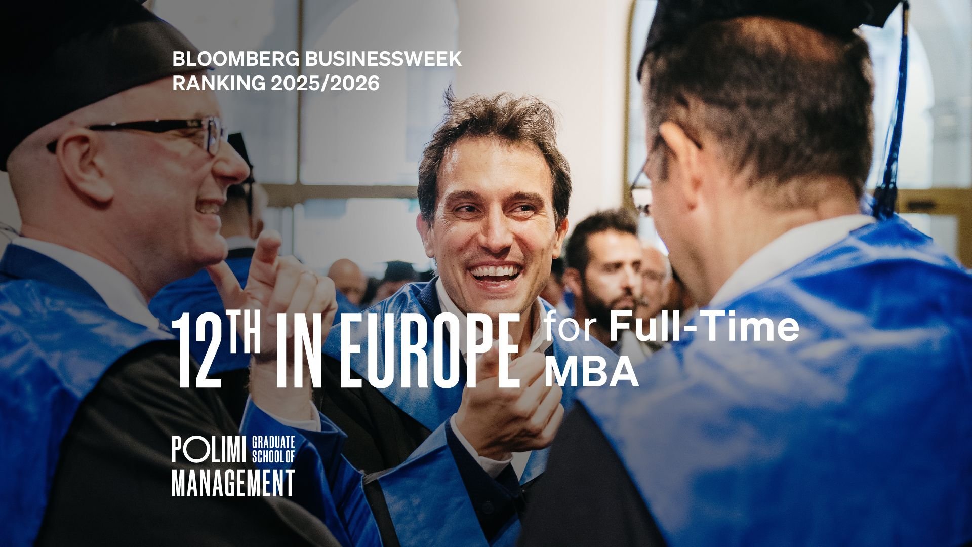 Bloomberg Businessweek Ranking 2025/2026: POLIMI Graduate School of Management tra le migliori in Europa con il Full-Time MBA - POLIMI GSoM