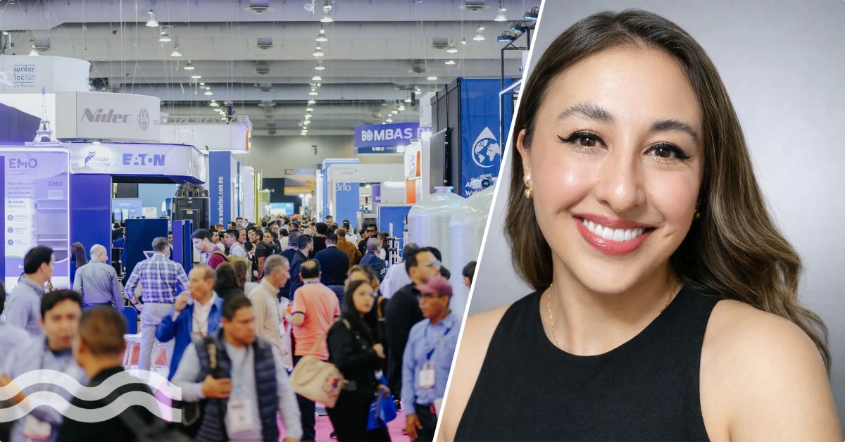 Beyond the numbers: why Aquatech Mexico has become essential for the Water Industry