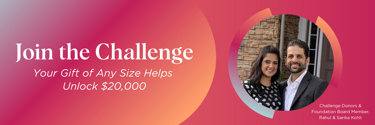 Join the Challenge - Your Gift of Any Size Helps Unlock $20,000