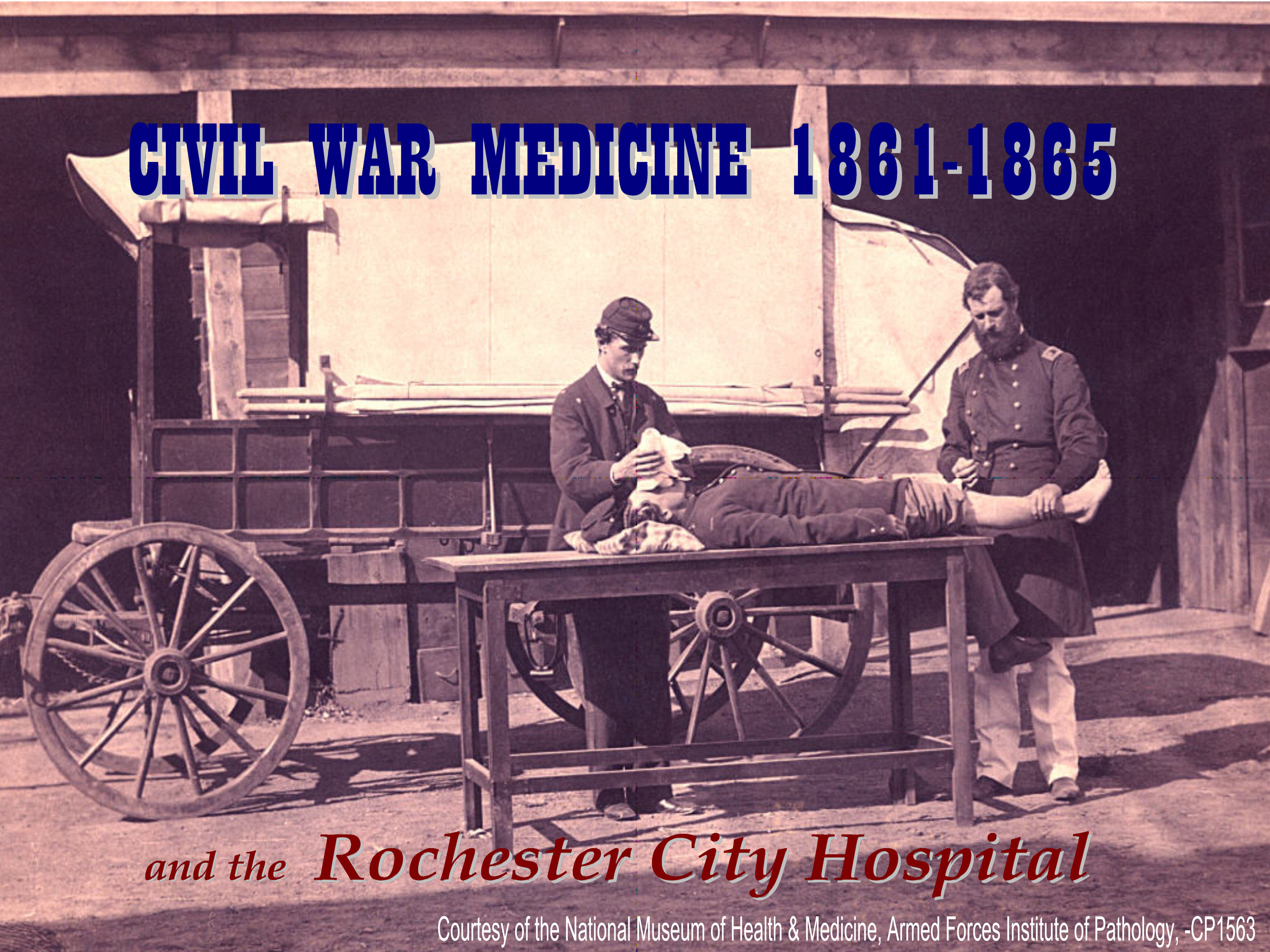 Civil War Medicine and the Rochester City Hospital