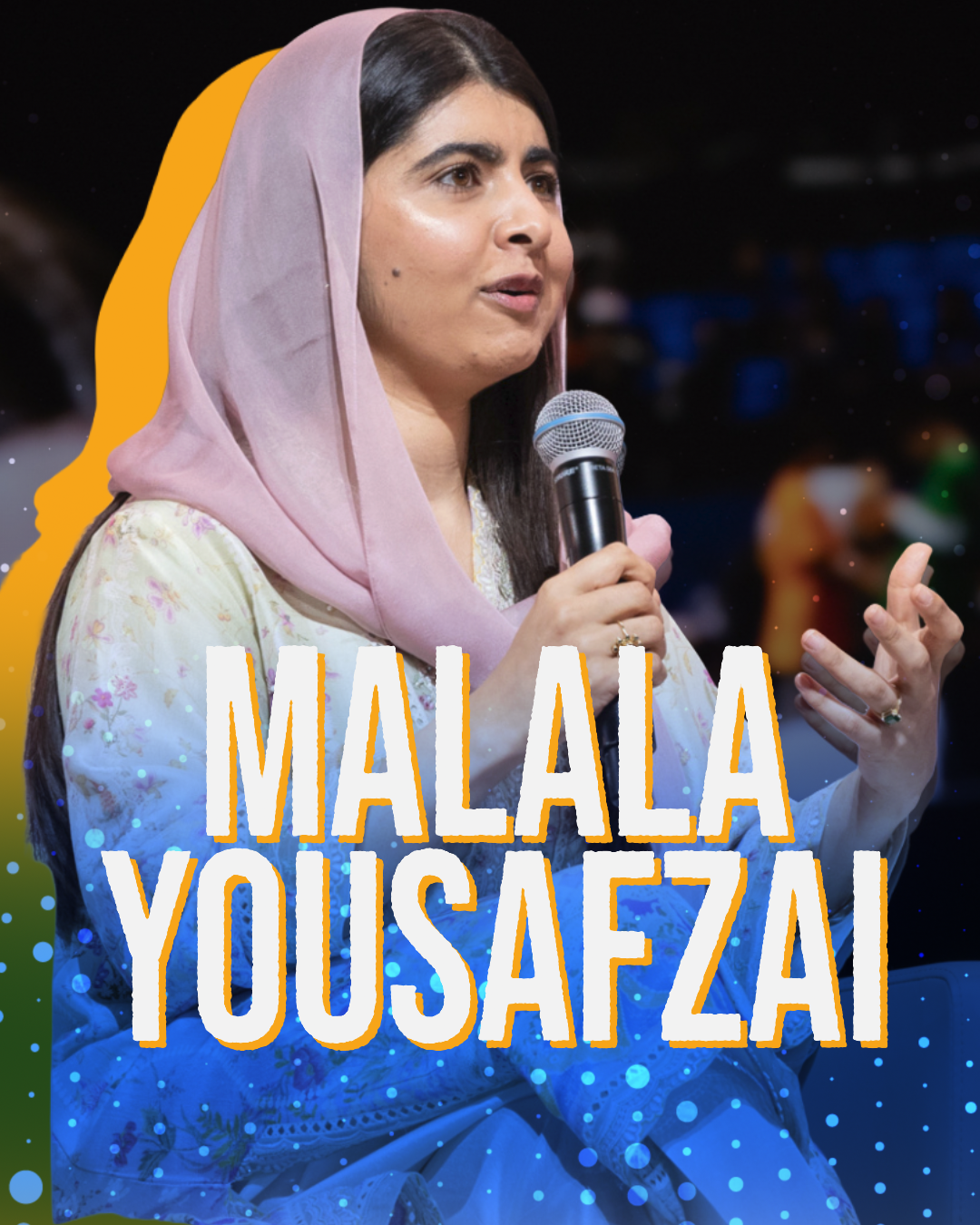 A promotional graphic that reads "Malala Yousafzai" and features Malala speaking into a microphone.