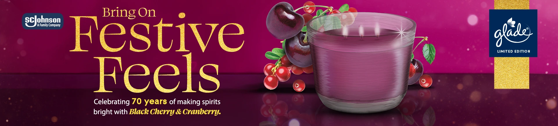 SCJohnson A Family Company | Bring On Festive Feels | Celebrating 70 years of making spirits bright with Black Cherry & Cranberry.
