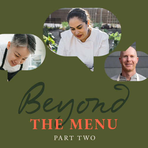 Graphic with three chefs in speech bubbles and text reading Beyond the Menu Part Two on green background.