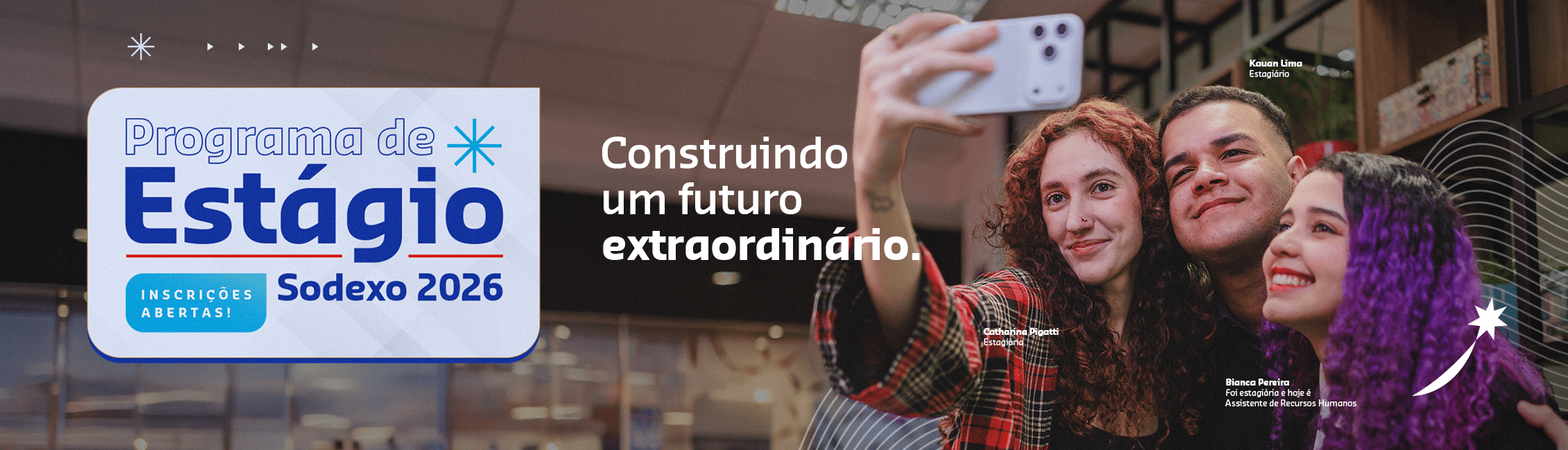 Banner do Programa de Estágio Sodexo 2026, com a chamada “Inscrições abertas” e a mensagem “Construindo um futuro extraordinário”, ao lado de quatro jovens fazendo uma selfie.