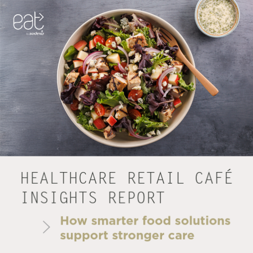 Bowl of salad with greens, tomatoes, onions, and croutons, plus dressing on the side. Text reads: 'eat by sodexo HEALTHCARE RETAIL CAFÉ INSIGHTS REPORT'.