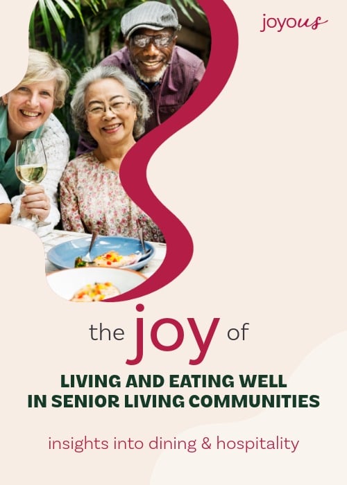 Report cover titled The Joy of Living and Eating Well in Senior Living Communities - Insights into Dining and Hospitality. 