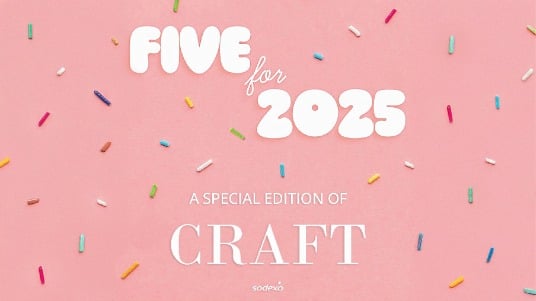 Craft magazine thumbnail with ‘Five for 2025’ text on a pink sprinkles background.