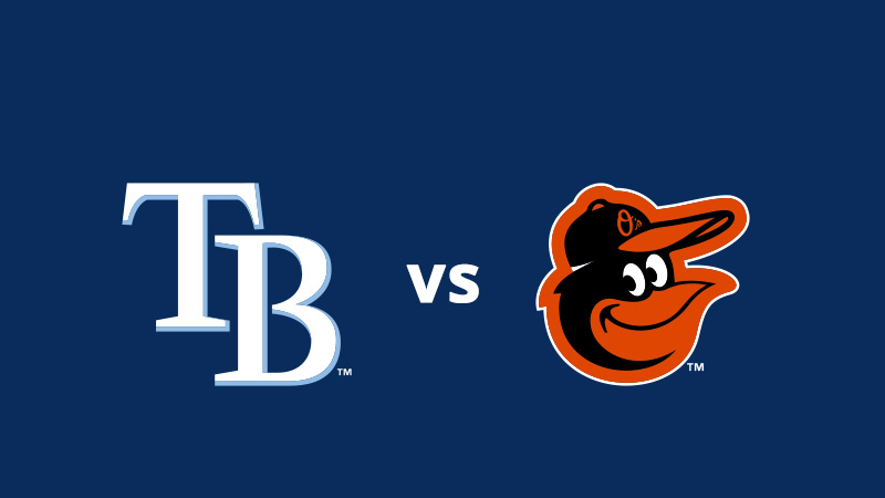 Rays vs. Baltimore Orioles