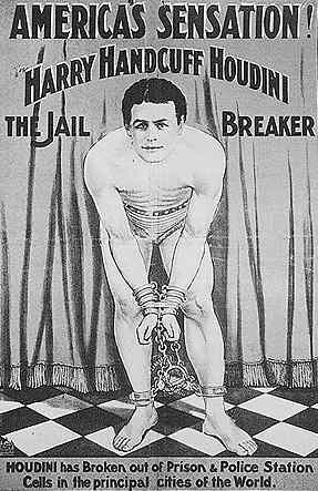 An old black-and-white ad showing a man in handcuffs with the text: America's sensation! Harry Handcuff Houdini, the jail breaker. 