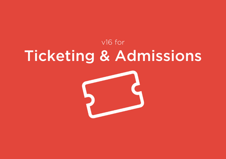 A ticket icon with text reading "v16 for Ticketing & Admissions"