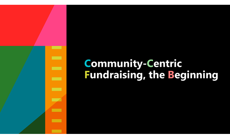 Slide with colorful graphic design and the title "Community-Centric Fundraising, the Beginning" in white on a dark background
