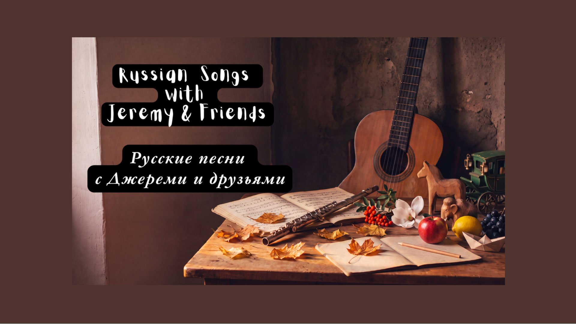Russian Songs With Jeremy and Friends