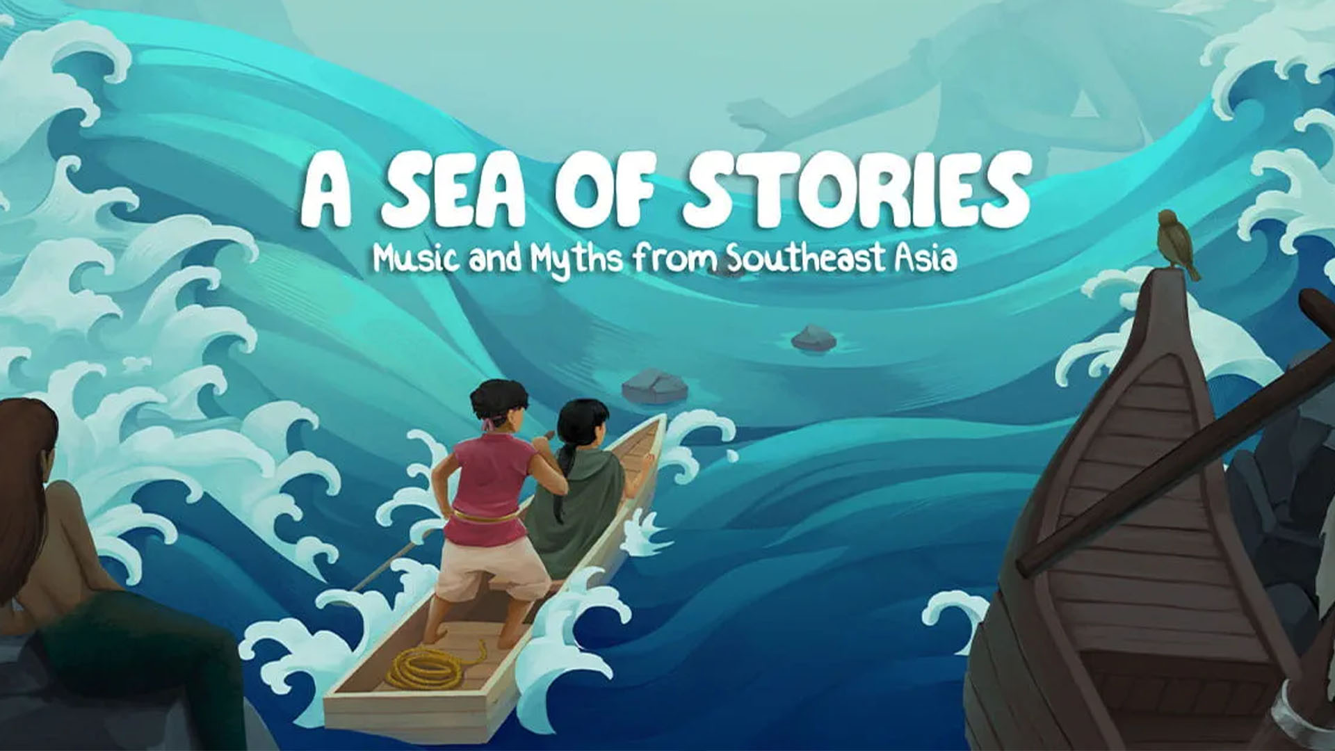 A Sea of Stories: Music and Myths from Southeast Asia