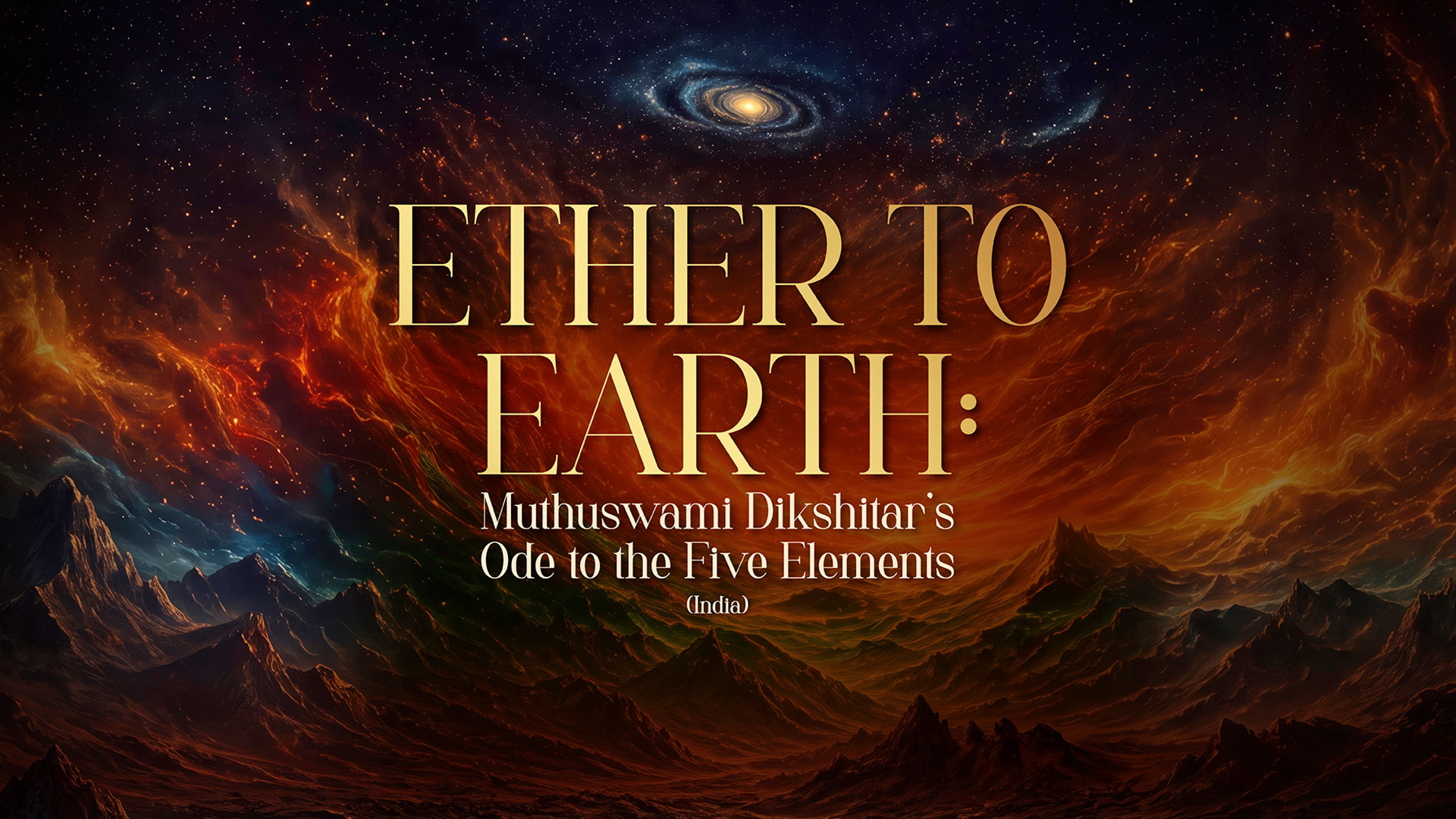Ether to Earth: Muthuswami Dikshitar’s Ode to the Five Elements