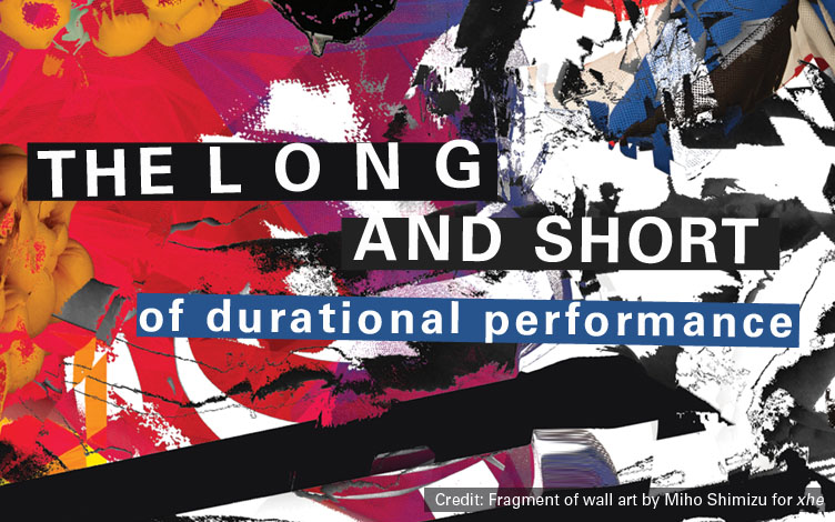 The Long and Short of Durational Performance