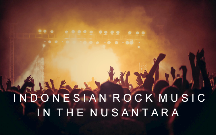 #WYNTK (what you need to know): Indonesian rock music in the Nusantara