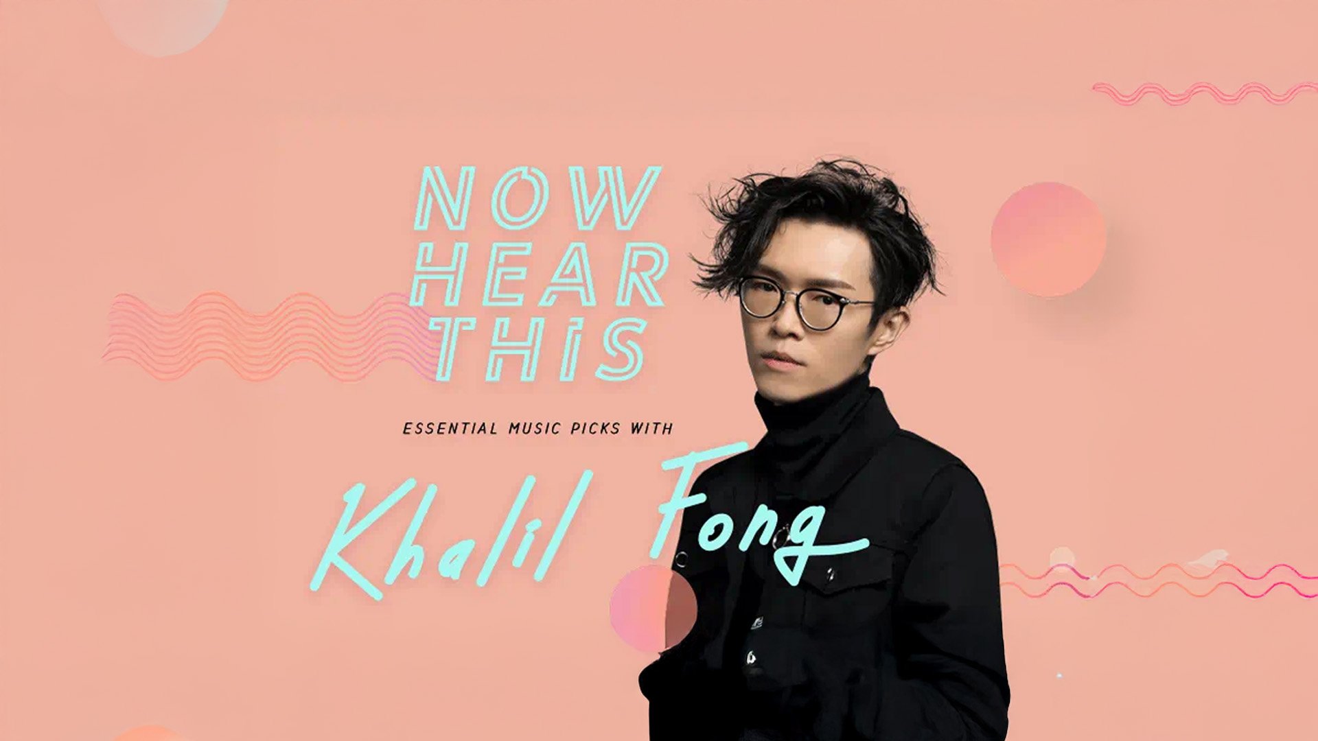 Now Hear This: Khalil Fong