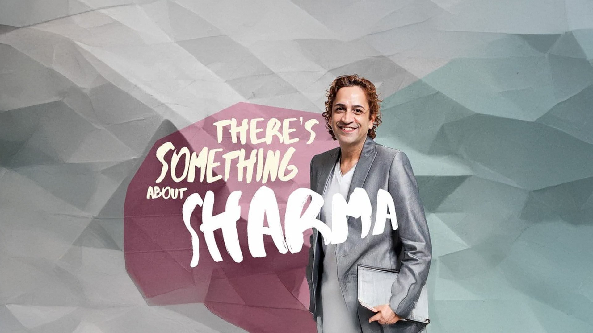 There’s something about Sharma