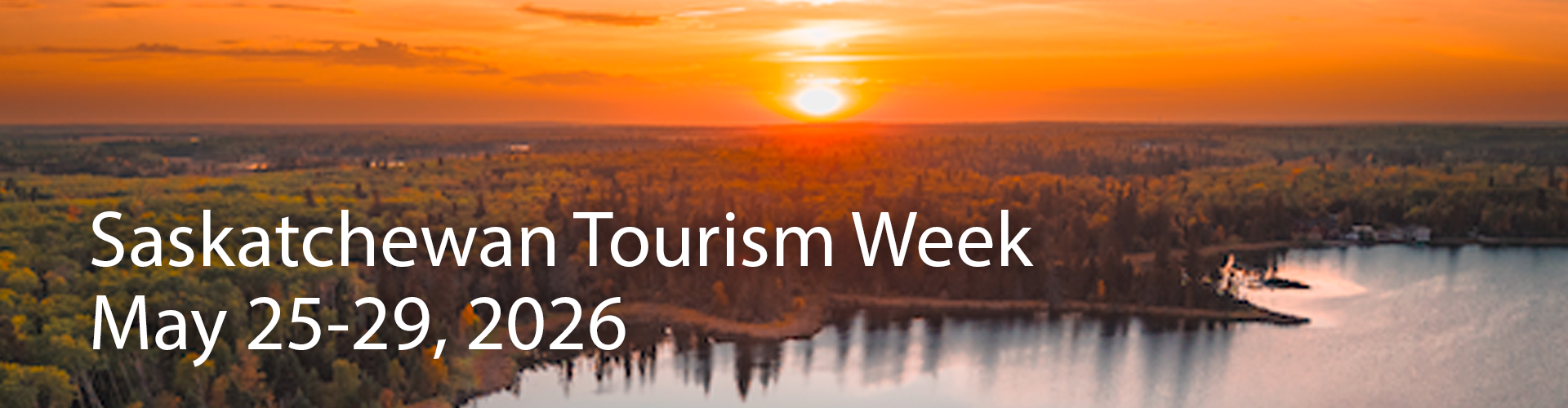 Saskatchewan Tourism Week May 25-29, 2026