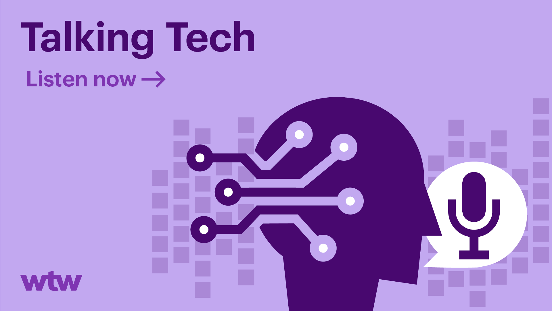 Talking Tech special: AI and Machine Learning - WTW
