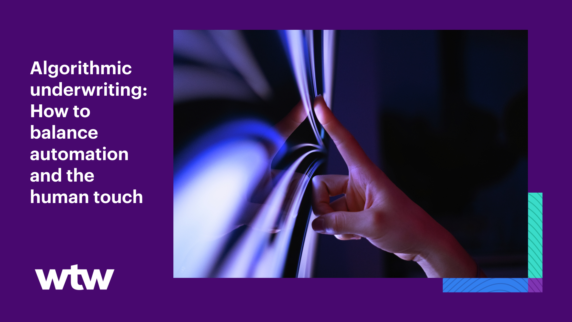 Algorithmic underwriting: Balancing automation & the human touch - WTW UK