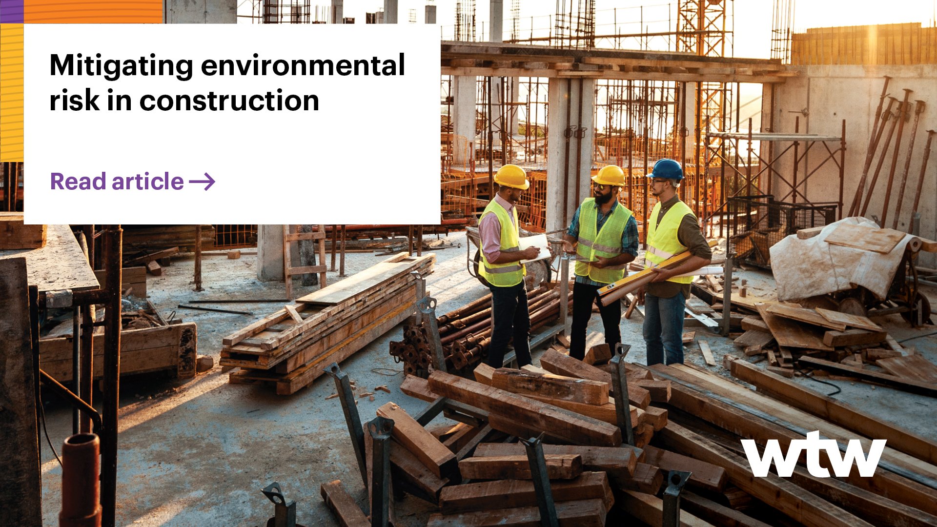 Construction Environmental Risks Mitigating environmental risk in construction - WTW