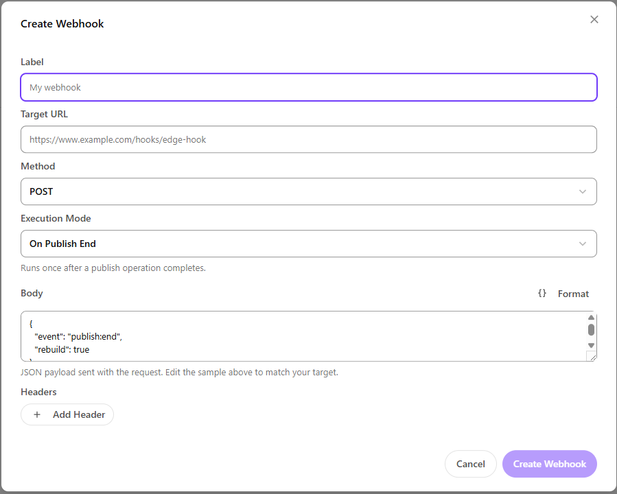 Create Webhook dialog showing Label, Target URL, Method, Execution Mode, JSON Body editor, Format button, Headers section, and Add Header option.