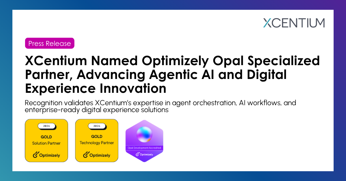 XCentium Named Optimizely Opal Specialized Partner, Advancing Agentic ...