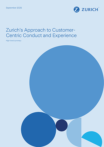 cover High level summary of Zurich’s Approach to Customer-Centric Conduct and Experience