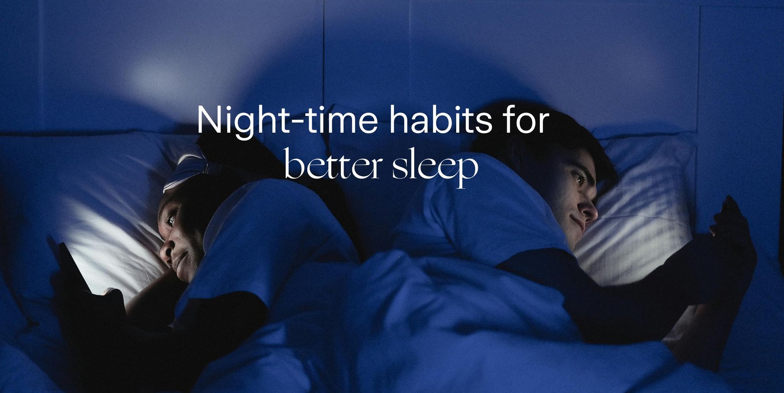 Night-time habits for better sleep 