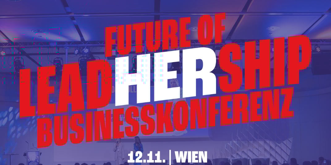 Future of LeadHERship Businesskonferenz am 12.11.2025 in Wien
